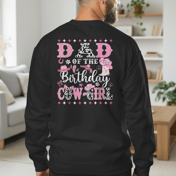 Dad Of The Birthday CowGirl Rodeo CowGirl Birthday Men's Sweatshirt Back Print