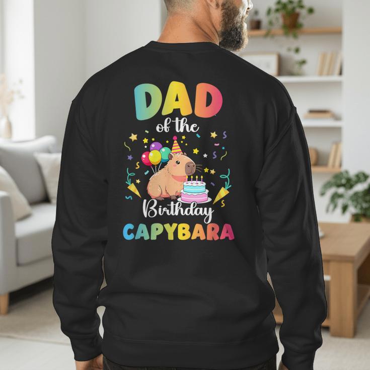 Dad Of The Birthday Girl Capybara Bday Party Family Men's Sweatshirt Back Print
