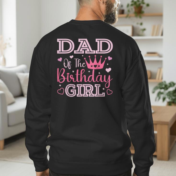 Dad Of The Birthday Girl Cute Pink Matching Family Party Men's Sweatshirt Back Print Dad Of The Birthday Girl Cute Pink Matching Family Party Men's Sweatshirt Back Print
