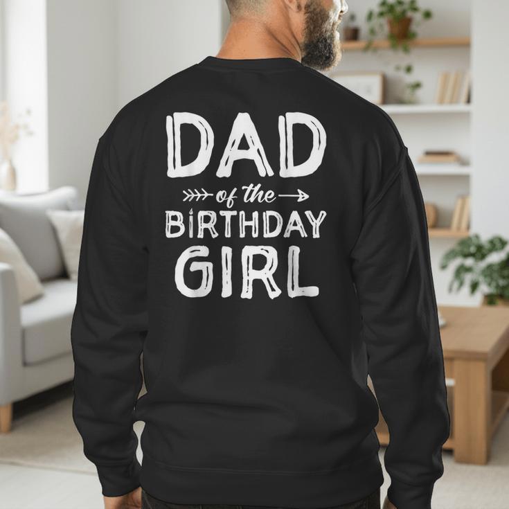 Dad Of The Birthday Girl Father's Day Men Men's Sweatshirt Back Print Dad Of The Birthday Girl Father's Day Men Men's Sweatshirt Back Print