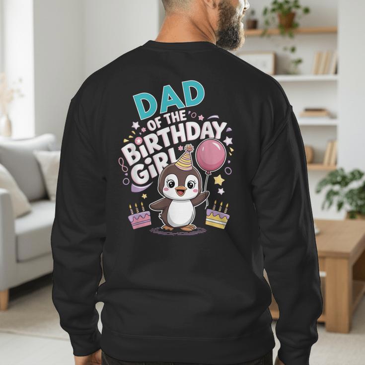 Dad Of The Birthday Girl Pesto Baby Penguin Party Men's Sweatshirt Back Print Dad Of The Birthday Girl Pesto Baby Penguin Party Men's Sweatshirt Back Print