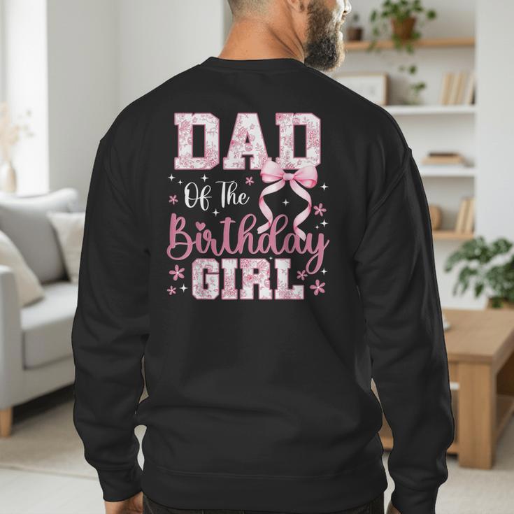 Dad Of The Birthday Girl Pink Bow Flower Birthday Girl Men's Sweatshirt Back Print