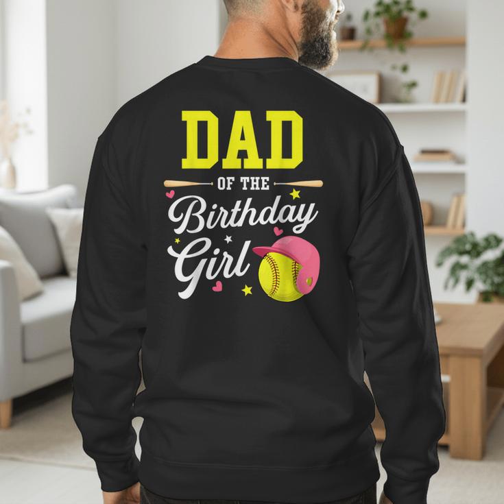 Dad Of The Birthday Girl Softball Player Theme B-Day Daddy Men's Sweatshirt Back Print