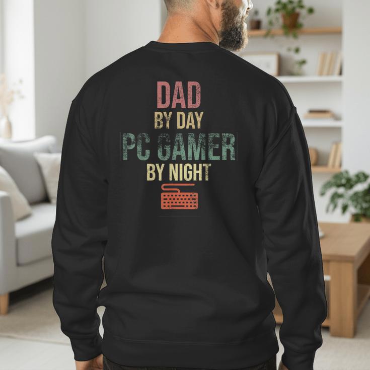 Dad By Day PC Gamer By Night For Gaming Dads Men's Sweatshirt Back Print