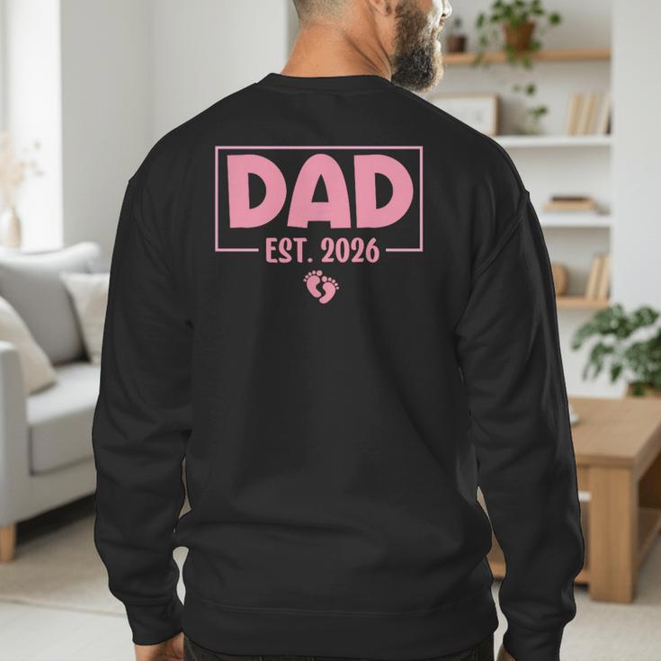 Dad Est 2026 Logo Daddy 2026 Soon To Be New Father 2026 Men's Sweatshirt Back Print Dad Est 2026 Logo Daddy 2026 Soon To Be New Father 2026 Men's Sweatshirt Back Print