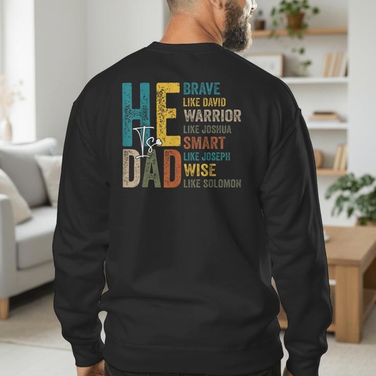 Dad Fathers Day Christian Jesus He Is Smart Brave Men's Sweatshirt Back Print Dad Fathers Day Christian Jesus He Is Smart Brave Men's Sweatshirt Back Print
