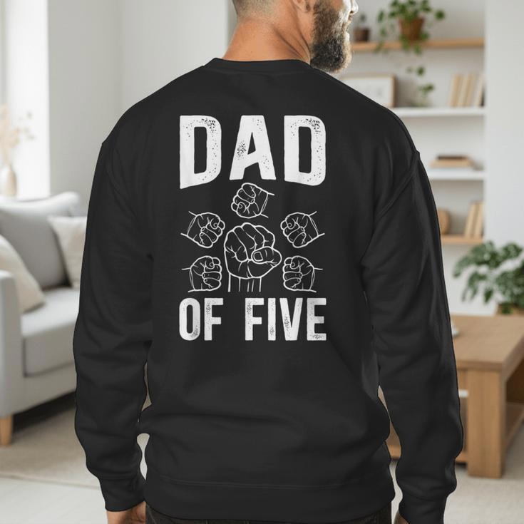 Dad Of Five Father Of 5 Proud Dad Of 5 Father Of Five Men's Sweatshirt Back Print Dad Of Five Father Of 5 Proud Dad Of 5 Father Of Five Men's Sweatshirt Back Print