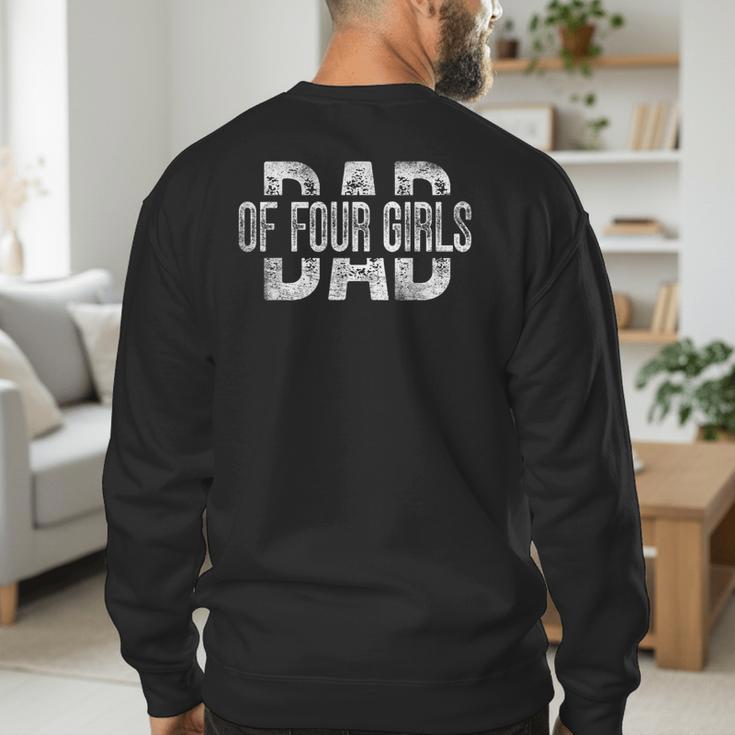 Dad Of Four Girls Daddy Of 4 Daughters Father's Day Men's Sweatshirt Back Print Dad Of Four Girls Daddy Of 4 Daughters Father's Day Men's Sweatshirt Back Print