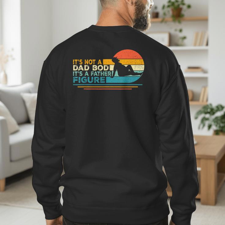 Dad It's Not A Dad Bod It's A Father Figure Men's Sweatshirt Back Print