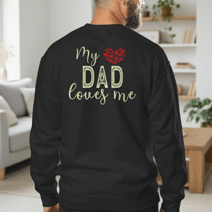 My Dad Loves Me Men's Sweatshirt Back Print My Dad Loves Me Men's Sweatshirt Back Print