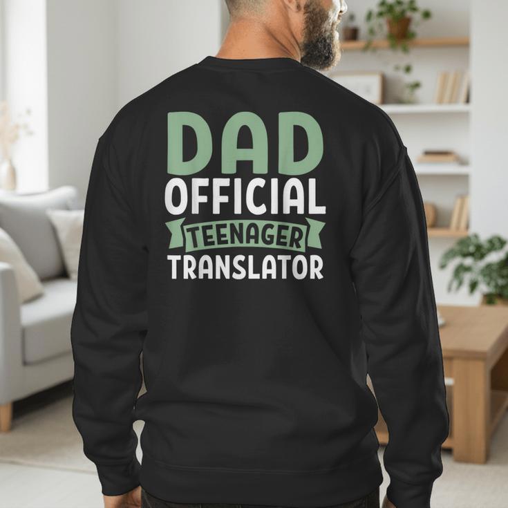 Dad Official Teenager Translator Dad Men's Sweatshirt Back Print Dad Official Teenager Translator Dad Men's Sweatshirt Back Print