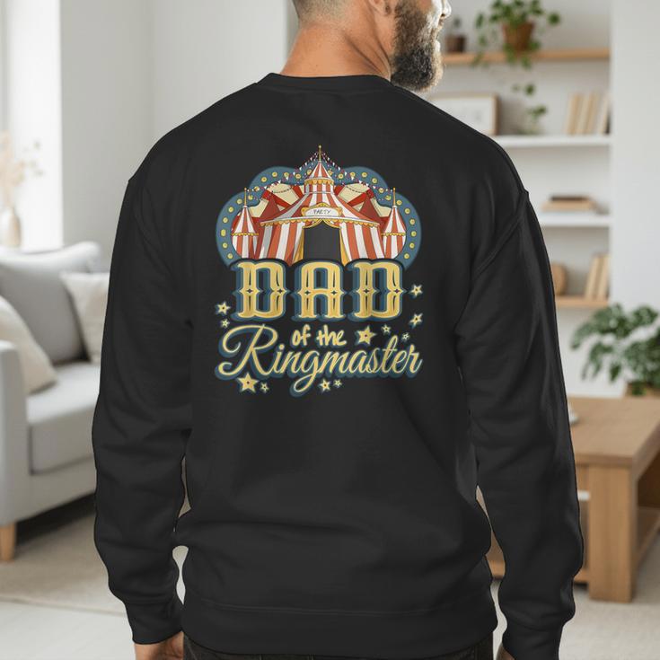 Dad Of The Ringmaster Kids Circus Theme B-Day Party Men's Sweatshirt Back Print