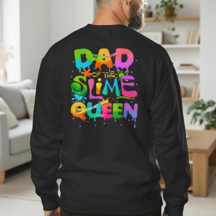 Dad Of The Slime Queen Birthday Family Matching Party Men's Sweatshirt Back Print Dad Of The Slime Queen Birthday Family Matching Party Men's Sweatshirt Back Print