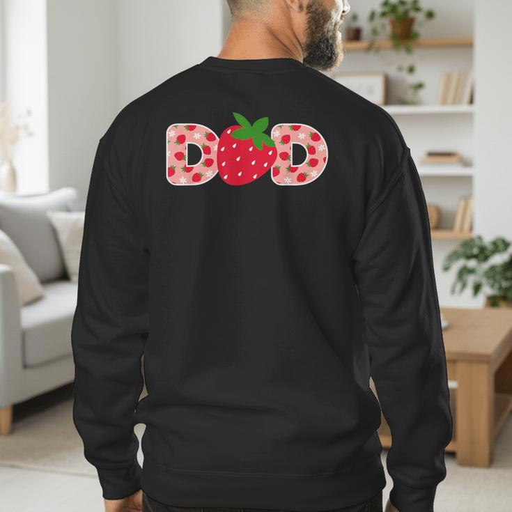 Dad Strawberry First Birthday Family Strawberry Men's Sweatshirt Back Print