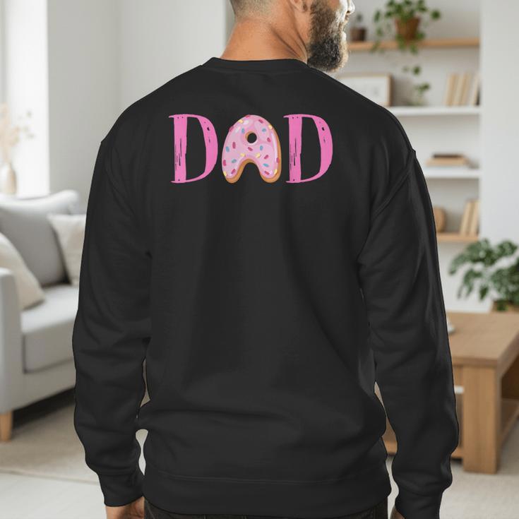 Dad Of The Sweet One Birthday Donut Girl 1st Birthday Men's Sweatshirt Back Print