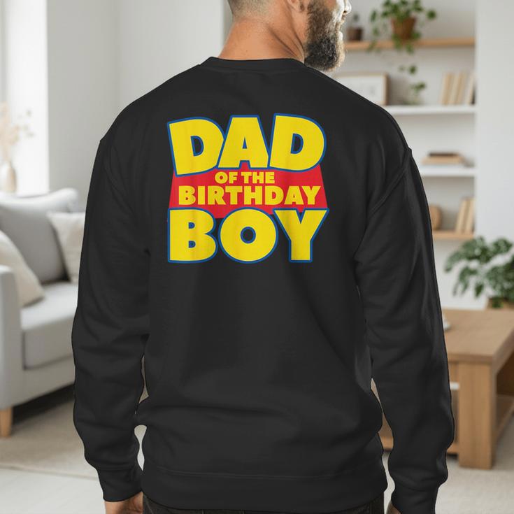 Dad Of The Toy Birthday Boy Story Theme B-Day Men's Sweatshirt Back Print