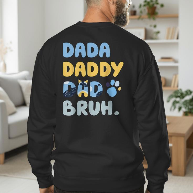 Dada Daddy Dad Bruh Fathers Day Blue Dog Men's Sweatshirt Back Print