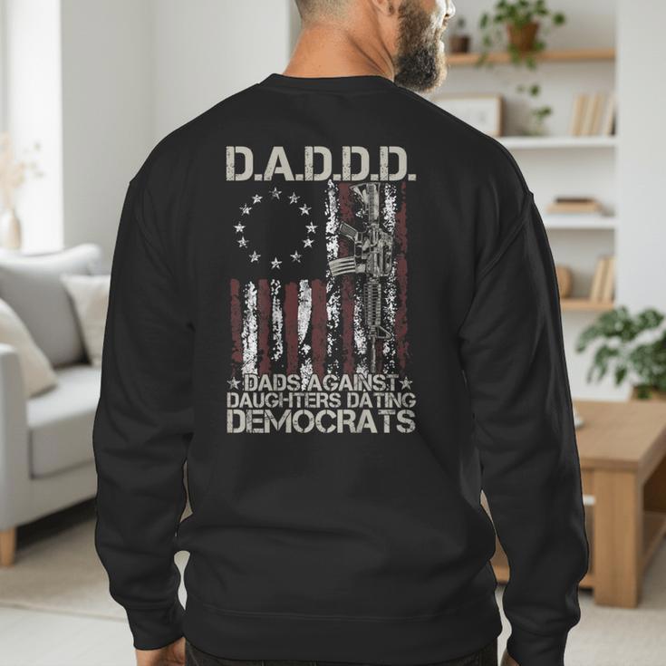 Daddd Gun Dads Against Daughters Dating Democrats On Back Men's Sweatshirt Back Print