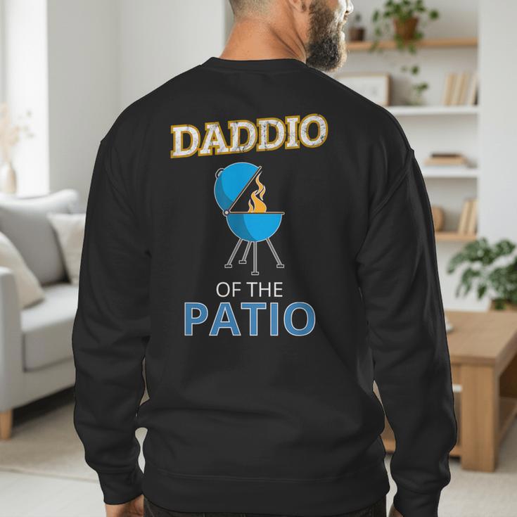 Daddio Of The Patio Fathers Day BBQ Grill Dad Men's Sweatshirt Back Print Daddio Of The Patio Fathers Day BBQ Grill Dad Men's Sweatshirt Back Print