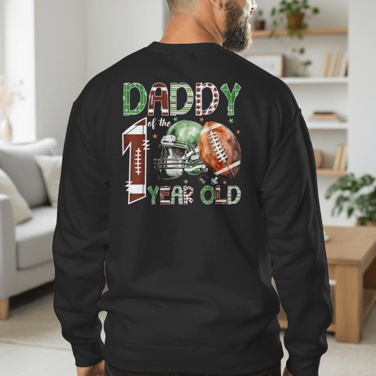 Daddy Of The 1 Year Old Football Lover 1st Birthday Boy Men's Sweatshirt Back Print