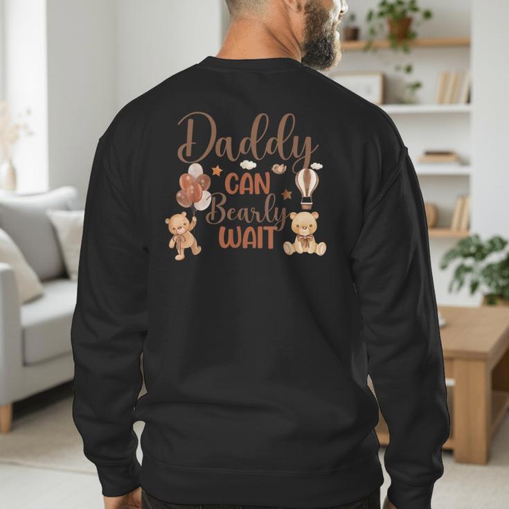 Daddy Can Bearly Wait Bear Gender Neutral Boy Baby Shower Men's Sweatshirt Back Print Daddy Can Bearly Wait Bear Gender Neutral Boy Baby Shower Men's Sweatshirt Back Print