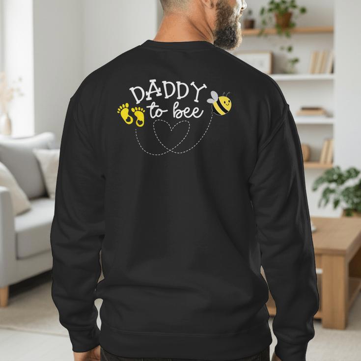 Daddy To Bee Pregnancy Announcement Baby Shower Men's Sweatshirt Back Print