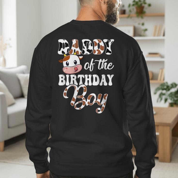 Daddy Of The Birthday Boy Cow Farm 1St Birthday Boy Men's Sweatshirt Back Print