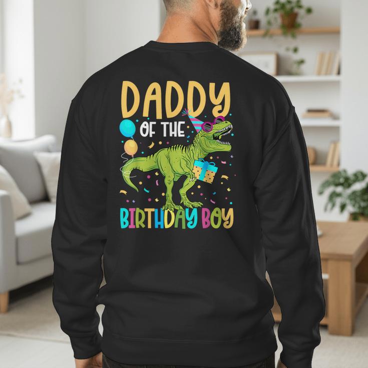 Daddy Of The Birthday Boy Family Matching Dinosaur Squad Men's Sweatshirt Back Print