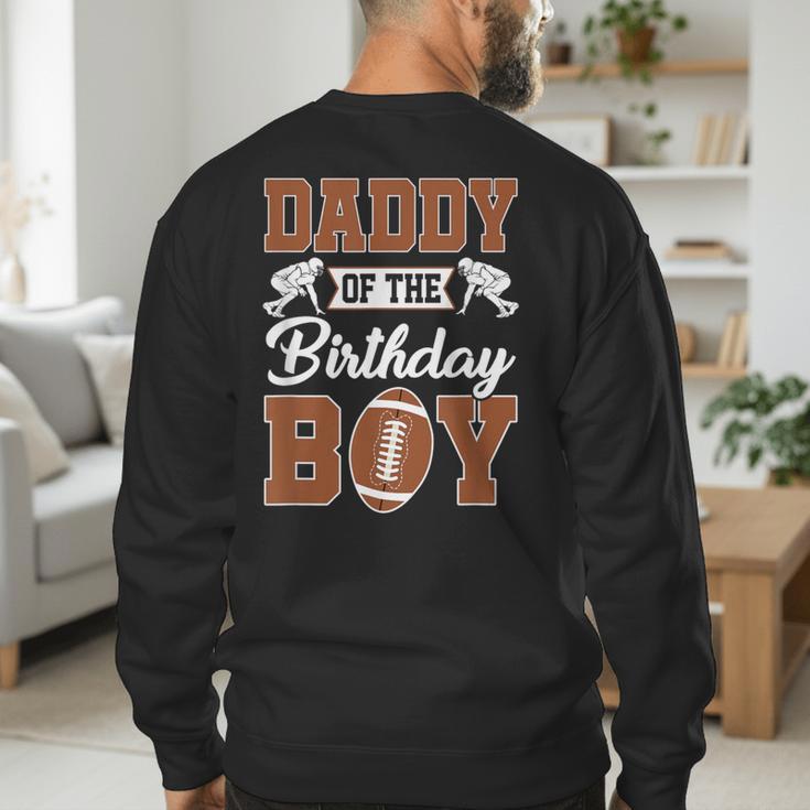 Daddy Of The Birthday Boy Football Party Family Matching Men's Sweatshirt Back Print
