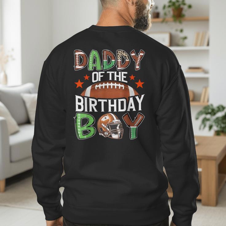 Daddy Of The Birthday Boy Game Day Football Men's Sweatshirt Back Print