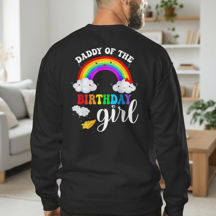 Daddy Of The Birthday Girl Rainbow B-Day Matching Family Men's Sweatshirt Back Print