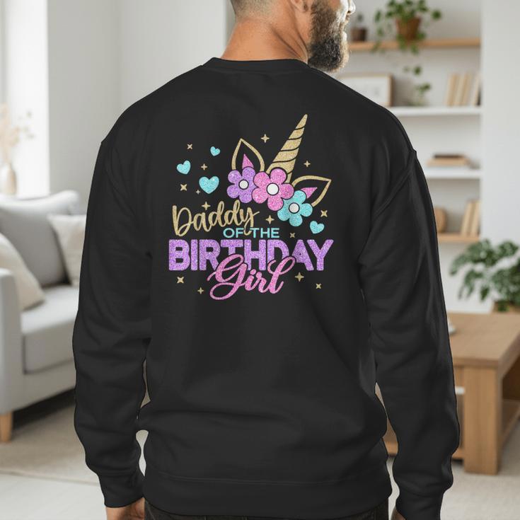 Daddy Of The Birthday Princess Girl Dad Unicorn Bday Party Men's Sweatshirt Back Print