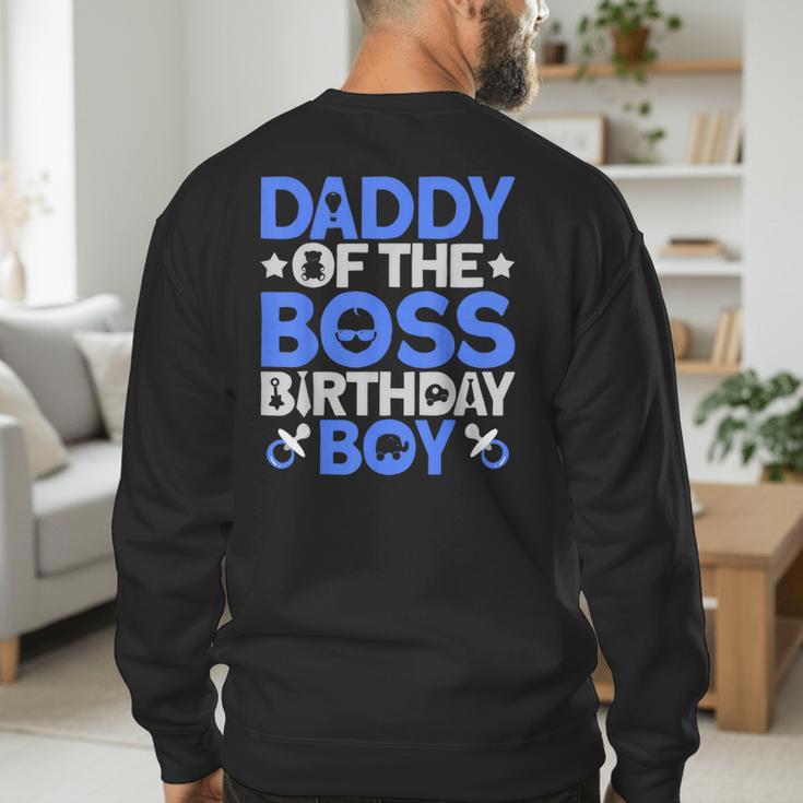 Daddy Of The Boss Birthday Party Outfit Like A Boss Daddy Men's Sweatshirt Back Print