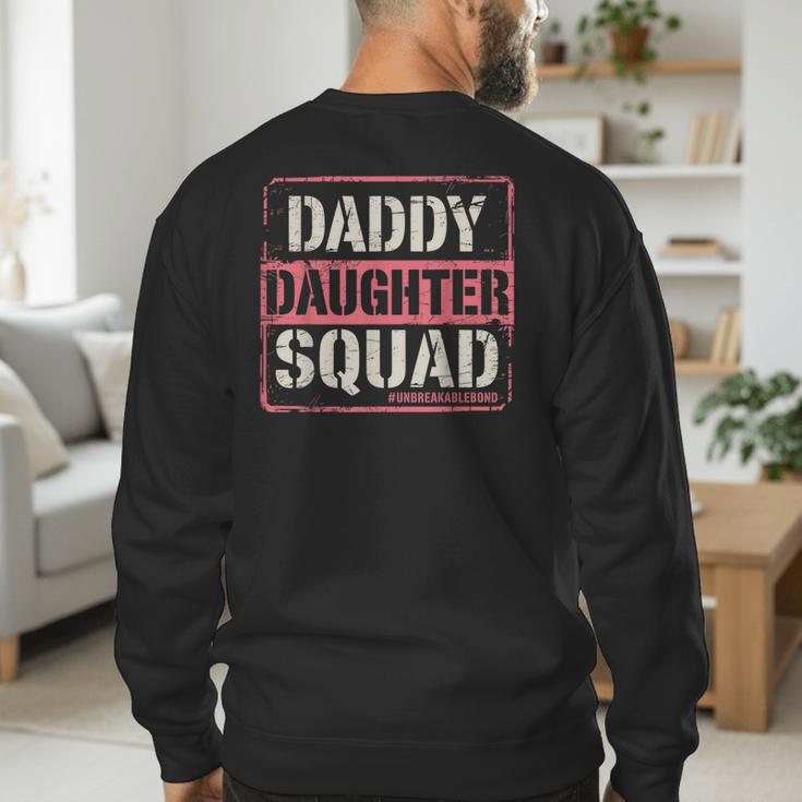 Daddy Daughter Squad Fathers Day Matching Dad And Daughter Men's Sweatshirt Back Print