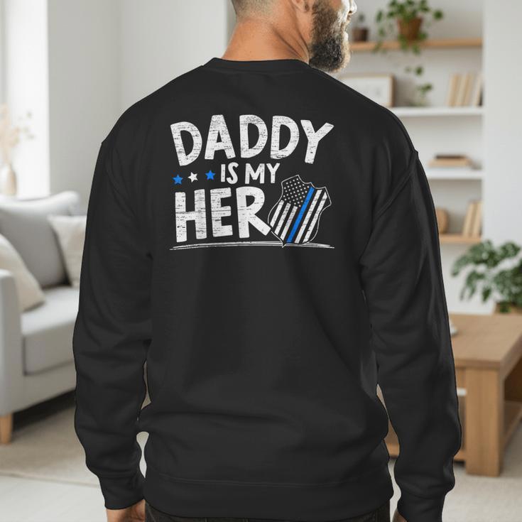 Daddy Is My Hero Kids Police Thin Blue Line Law Enforcement Small Men's Sweatshirt Back Print