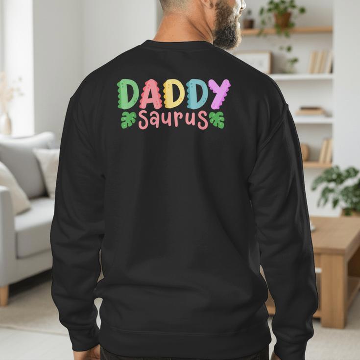 Daddy Saurus Kids Dinosaur Birthday Party Family Matching Men's Sweatshirt Back Print