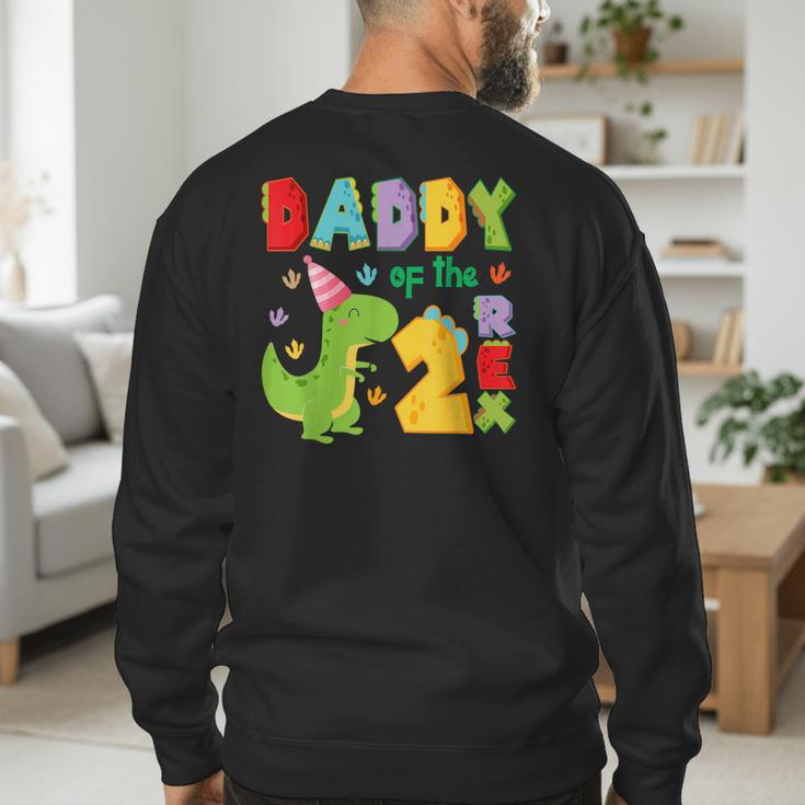 Daddy Of The Two Rex 2Nd Birthday Boy Dinosaur T-Rex Men's Sweatshirt Back Print