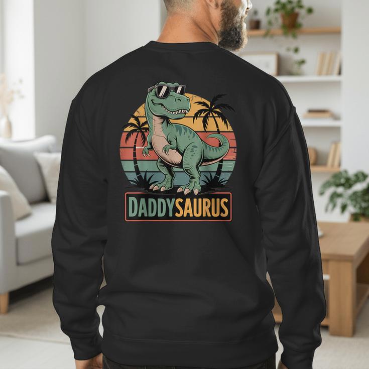 DaddysaurusRex Dinosaur Daddy Saurus Family Matching Dad Men's Sweatshirt Back Print
