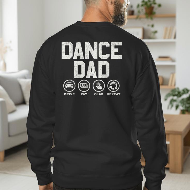Dance Dad Proud Dancer Dancing Father Men Men's Sweatshirt Back Print Dance Dad Proud Dancer Dancing Father Men Men's Sweatshirt Back Print