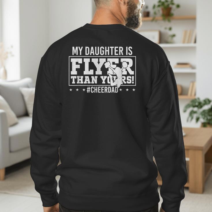 My Daughter Is Flyer Than Yours Cheer Dad Father's Day Men's Sweatshirt Back Print