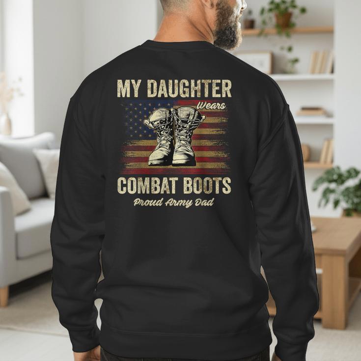 My Daughter Wears Combat Boots Proud Army Dad Veteran Day Men's Sweatshirt Back Print