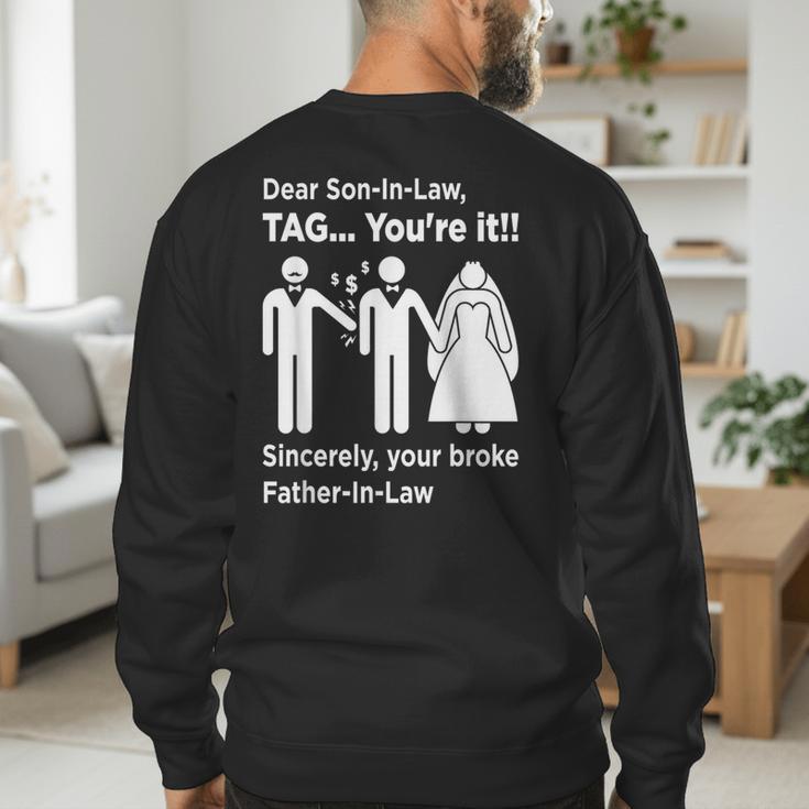 Dear Son-In-Law Father Of The Bride Dad Wedding Marriage Men's Sweatshirt Back Print Dear Son-In-Law Father Of The Bride Dad Wedding Marriage Men's Sweatshirt Back Print