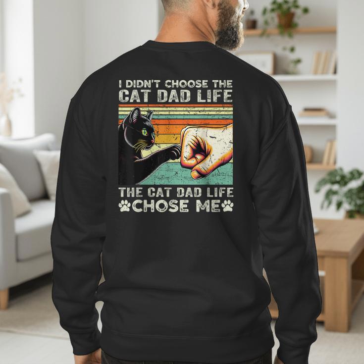 I Didn't Choose The Cat Dad Life Funny Cat Lovers Vintage Men's Sweatshirt Back Print