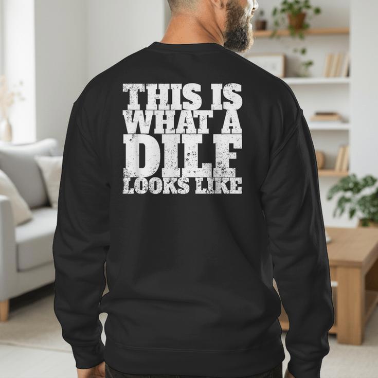 This Is What A DILF Looks Like Hot Dad DILF Men's Sweatshirt Back Print