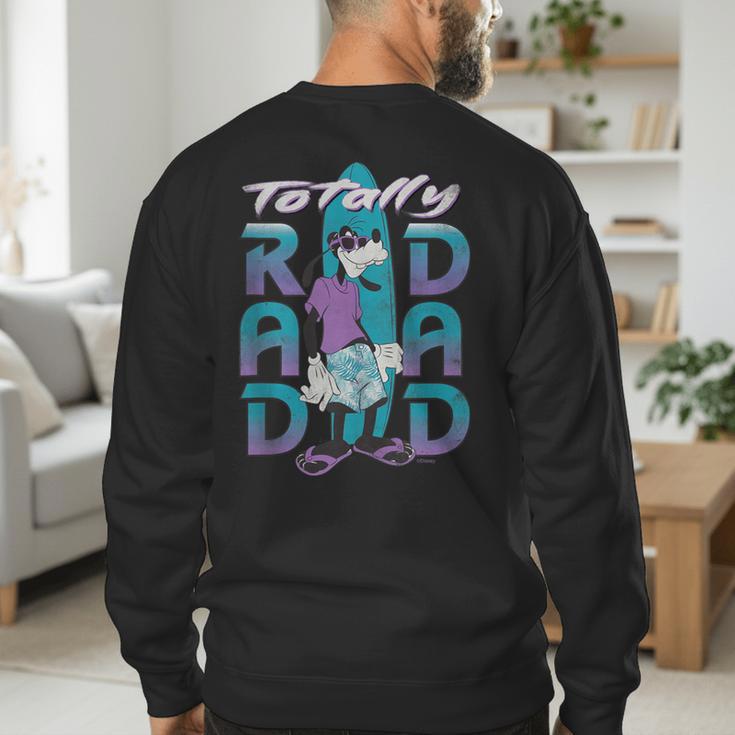 Disney Goofy Totally Rad Dad Father’s Day Surfing Distressed Men's Sweatshirt Back Print