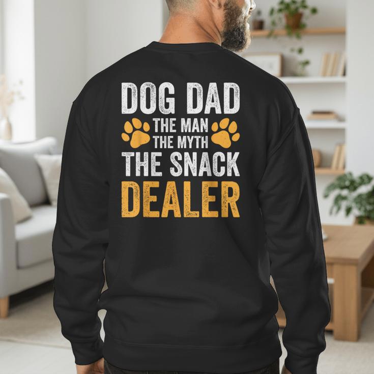 Dog Dad The Man The Myth The Snack Dealer Men's Sweatshirt Back Print