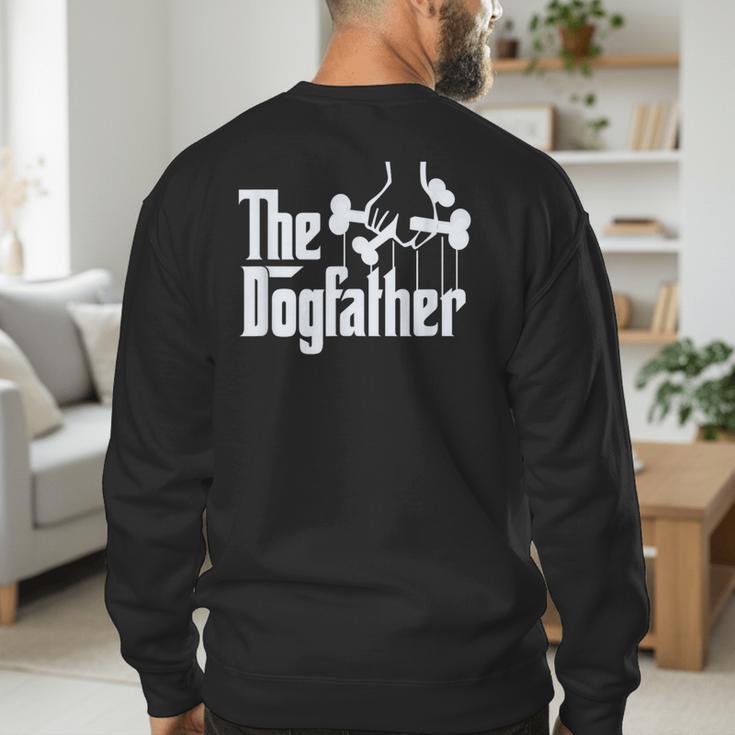The Dogfather Dog Dad Dog Lover Men's Sweatshirt Back Print