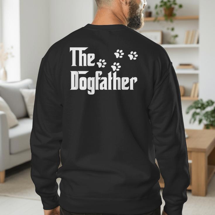The DogfatherShirt Dad Dog Lover Men's Sweatshirt Back Print