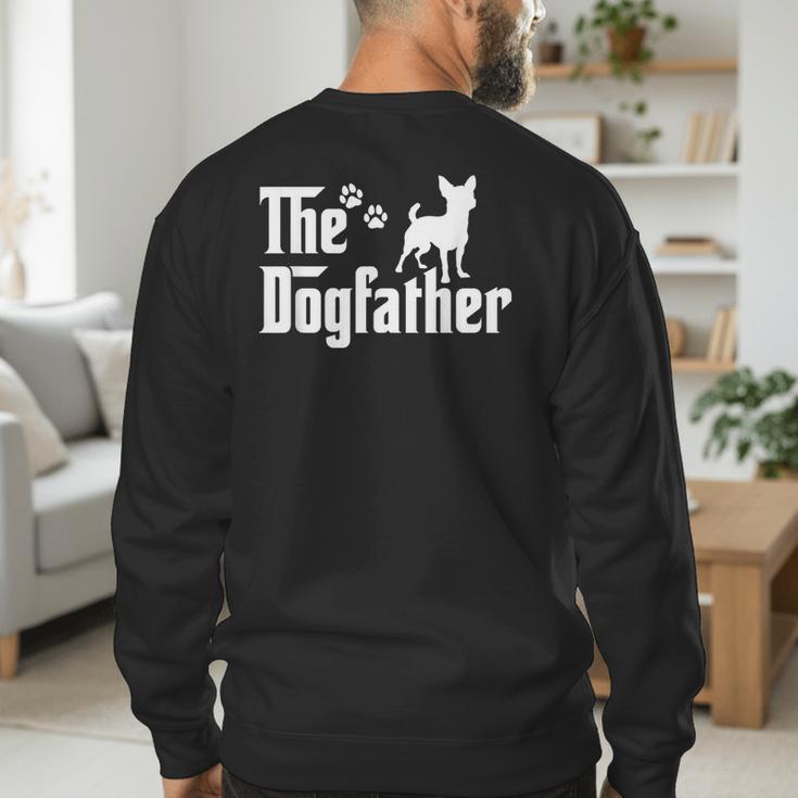 The Dogfather Tee Dad Dog Lover Chihuahua Men's Sweatshirt Back Print The Dogfather Tee Dad Dog Lover Chihuahua Men's Sweatshirt Back Print