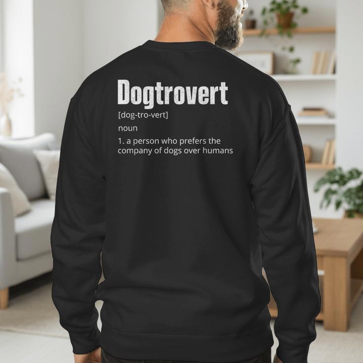 Dogtrovert Dog Lover Dog Owner Dog Dad Men's Sweatshirt Back Print